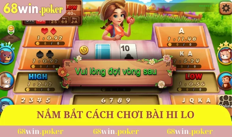 Nắm bắt thông tin cách chơi bài Hi Lo