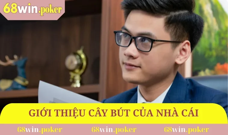 Giới thiệu cây bút gạo cội của nhà cái