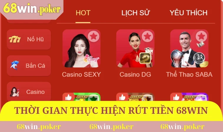 Rút Tiền 68WIN 2 Thời gian thực hiện rút tiền 68WIN